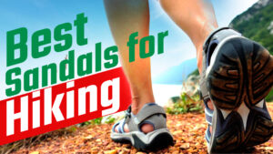 Read more about the article Hiking Footwear-Sandals for 2024
