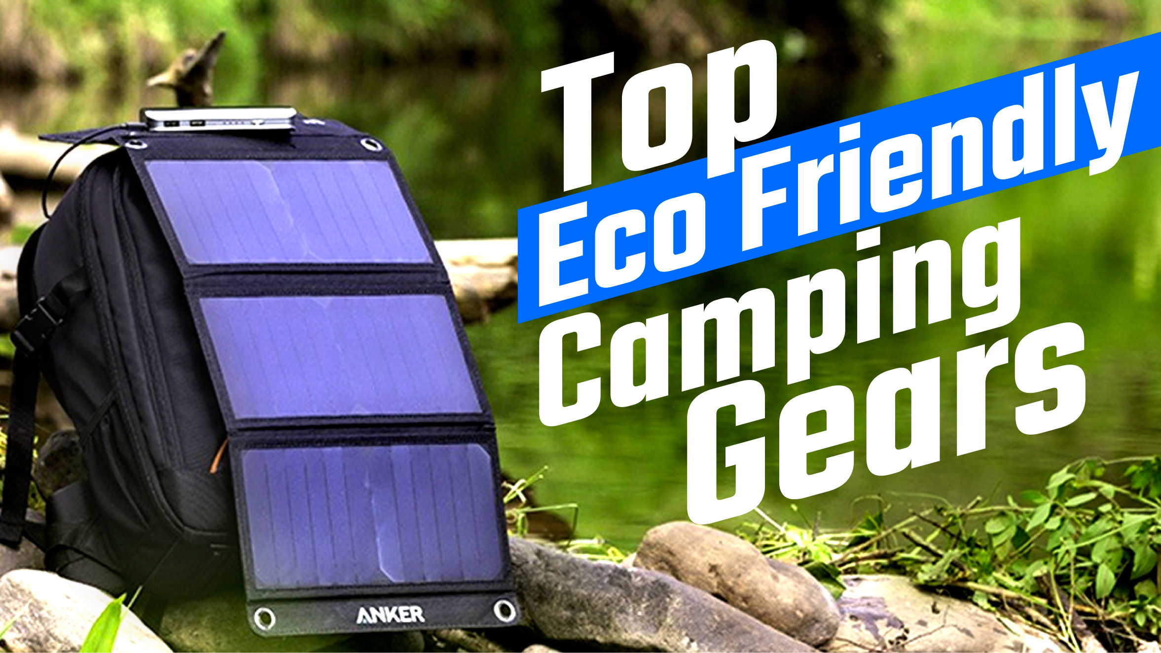 Read more about the article Amazing Gears to Make Eco-Friendly Camping